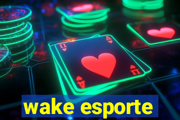 wake esporte