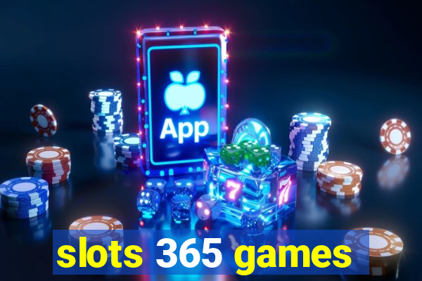 slots 365 games