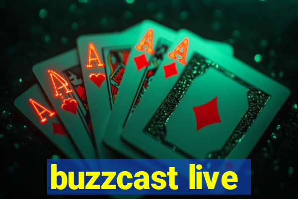 buzzcast live