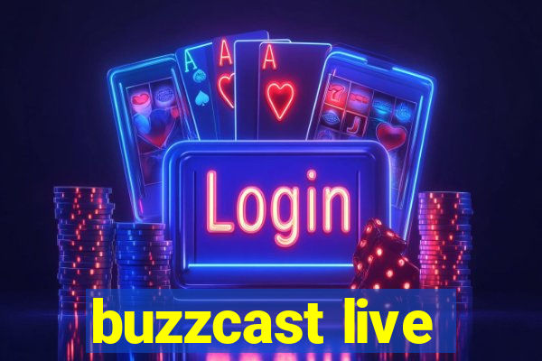 buzzcast live