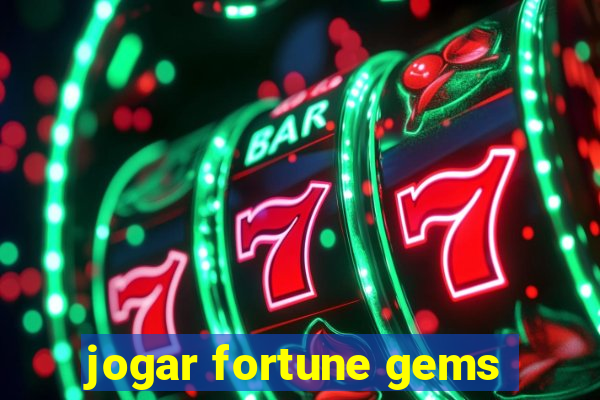 jogar fortune gems