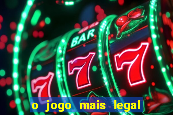 o jogo mais legal do mundo para celular