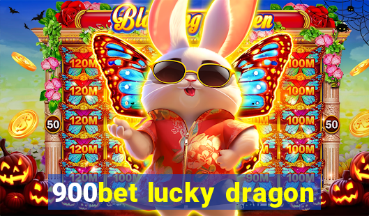 900bet lucky dragon