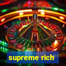 supreme rich