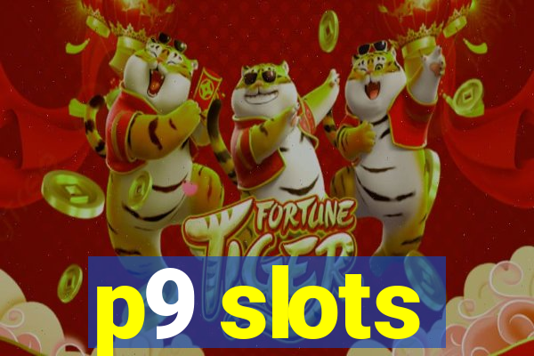 p9 slots