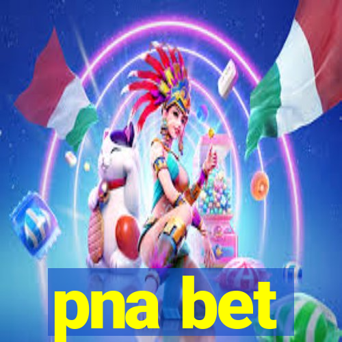 pna bet