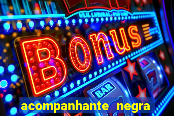 acompanhante negra porto alegre