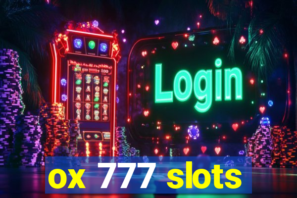 ox 777 slots