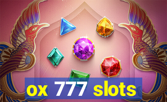 ox 777 slots