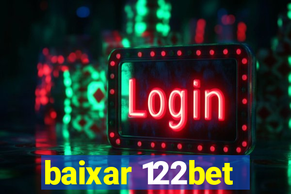 baixar 122bet