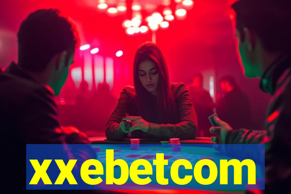 xxebetcom