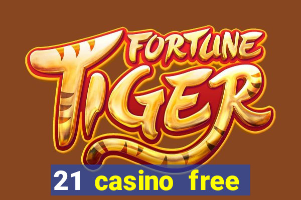 21 casino free spins no deposit