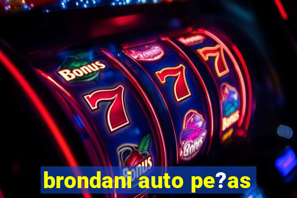 brondani auto pe?as