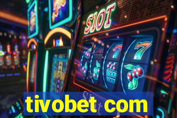 tivobet com