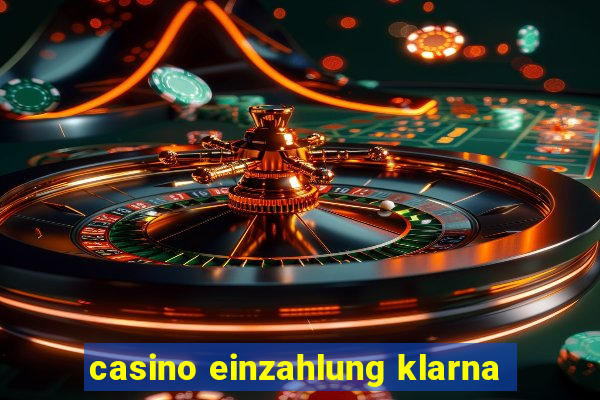 casino einzahlung klarna