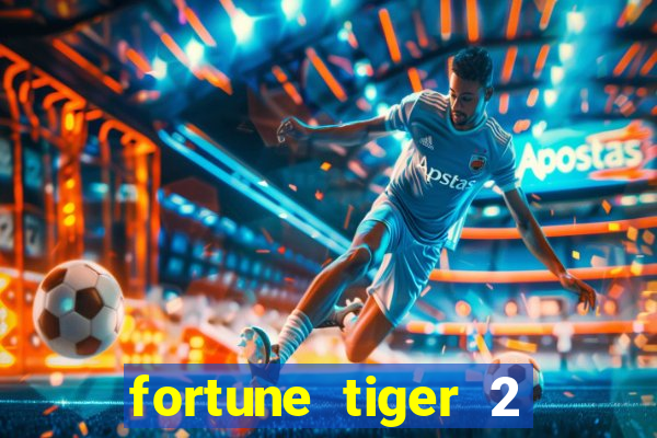 fortune tiger 2 demo grátis