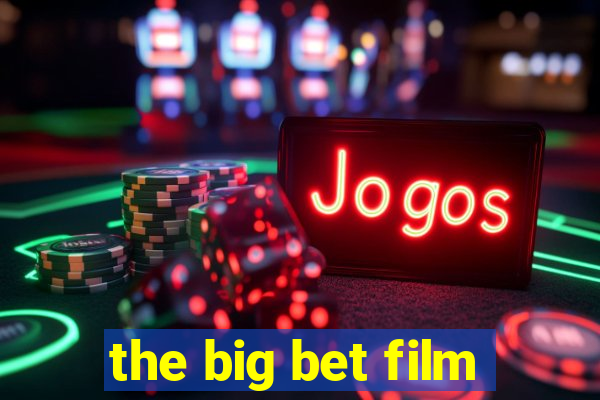 the big bet film