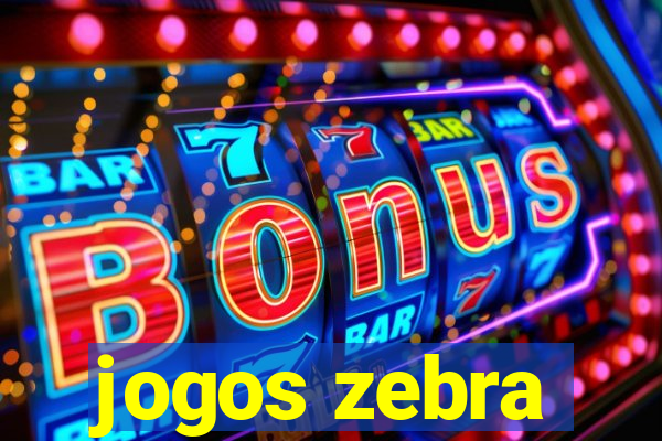 jogos zebra