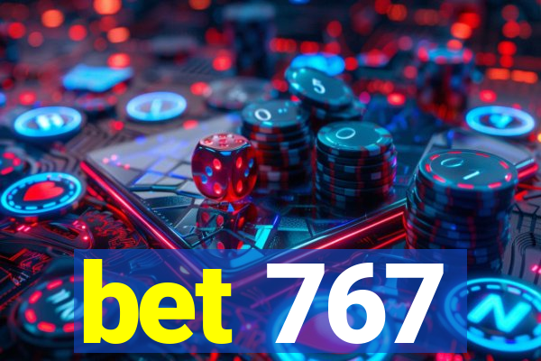 bet 767