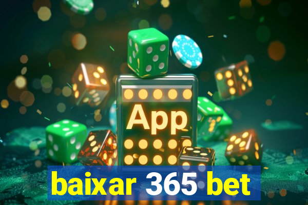 baixar 365 bet