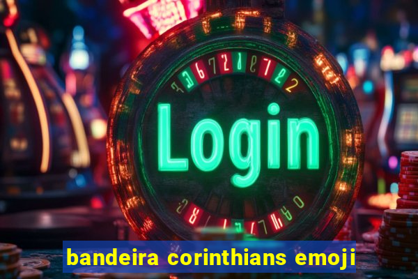 bandeira corinthians emoji