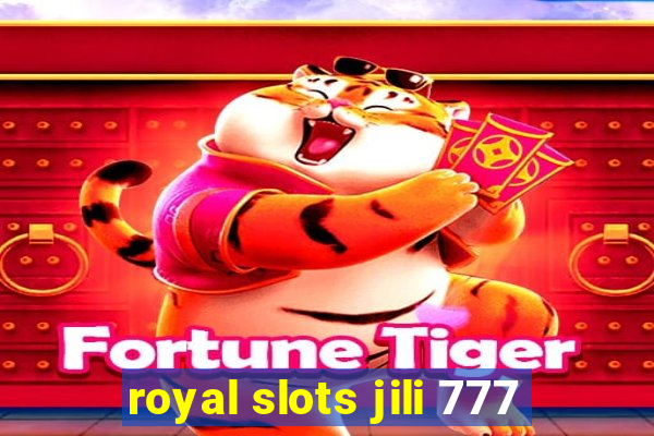 royal slots jili 777