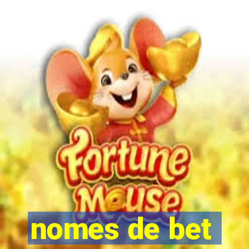 nomes de bet