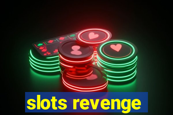 slots revenge