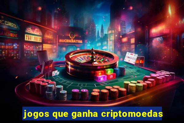 jogos que ganha criptomoedas