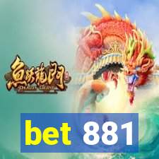 bet 881