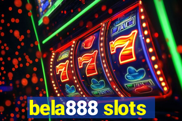 bela888 slots