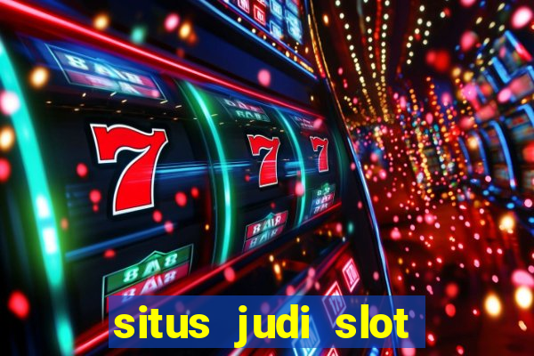 situs judi slot online terpercaya 2023