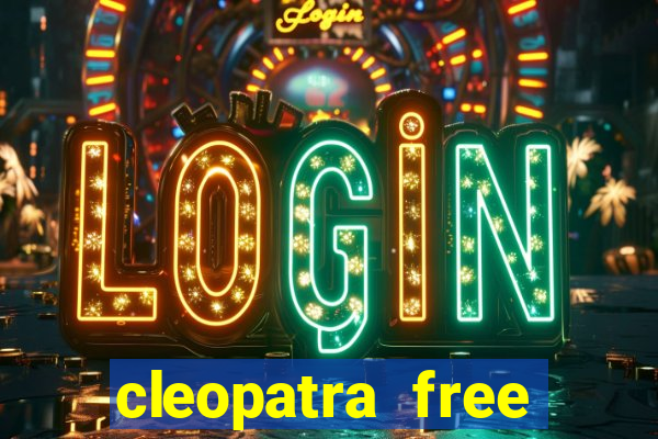 cleopatra free online slot games