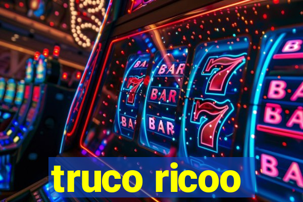 truco ricoo