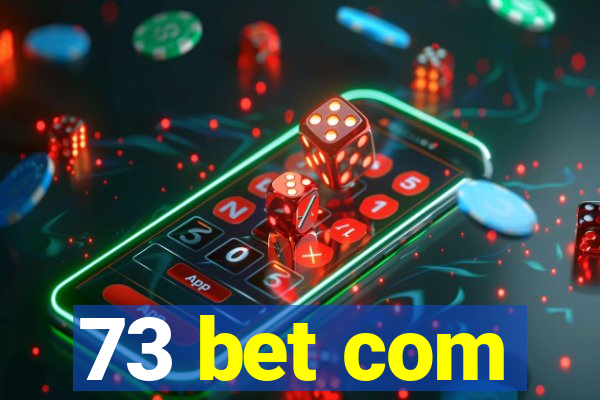 73 bet com