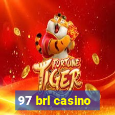 97 brl casino