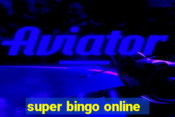 super bingo online