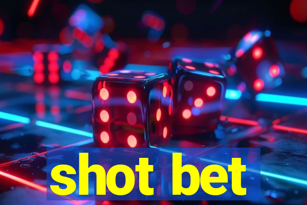 shot bet