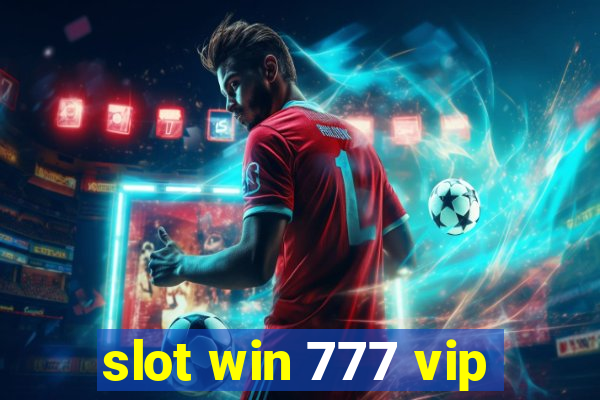 slot win 777 vip