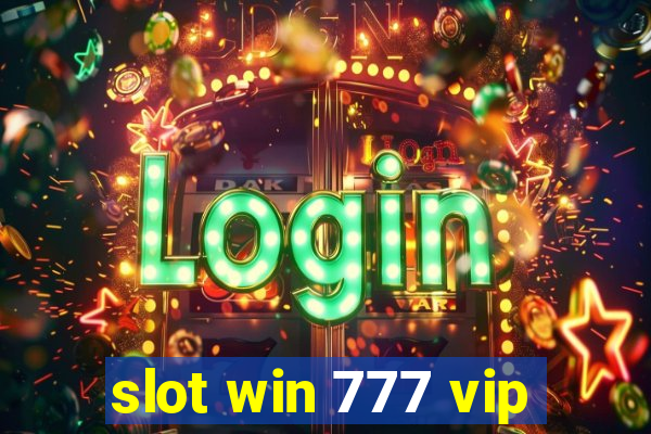 slot win 777 vip