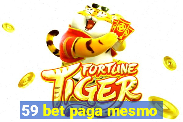 59 bet paga mesmo