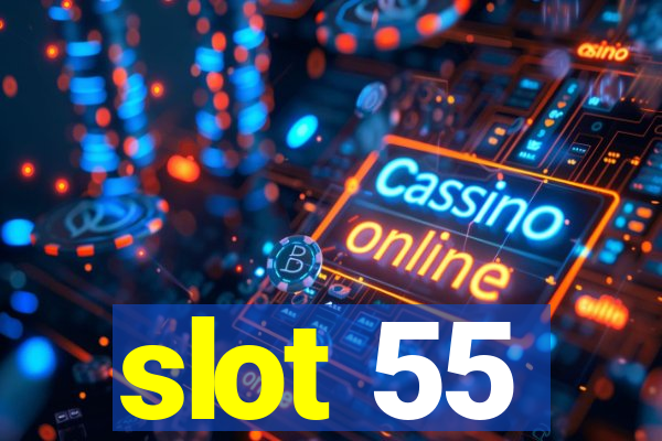 slot 55