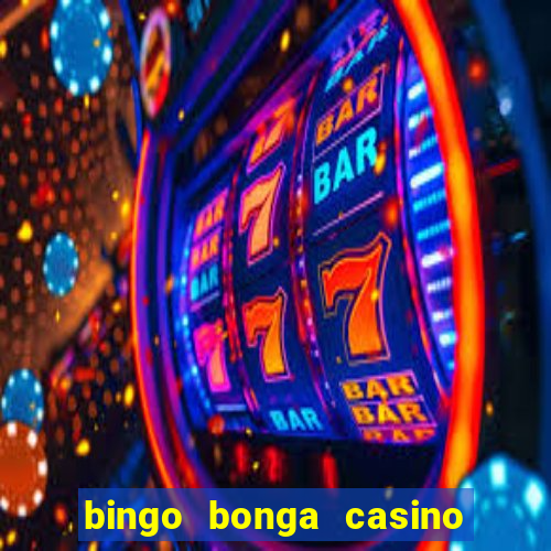 bingo bonga casino geen aanbetaling