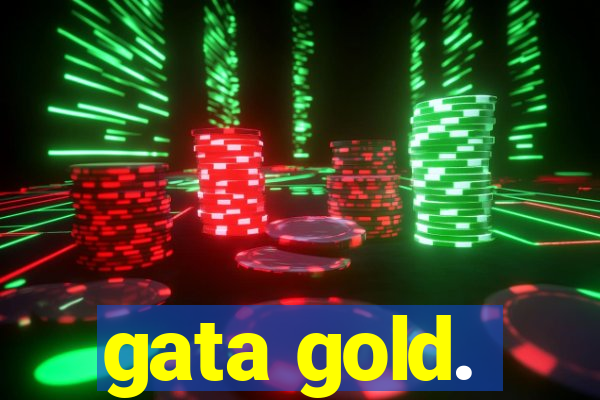 gata gold.