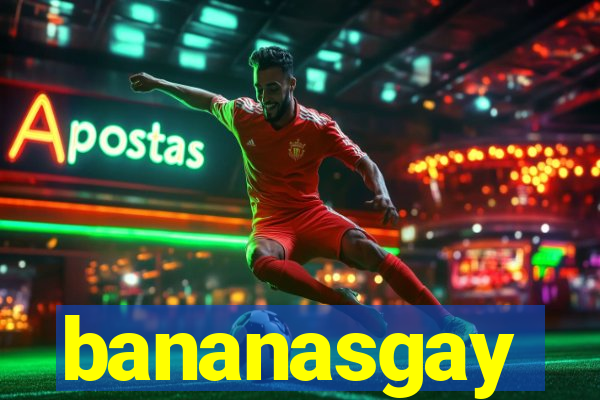 bananasgay