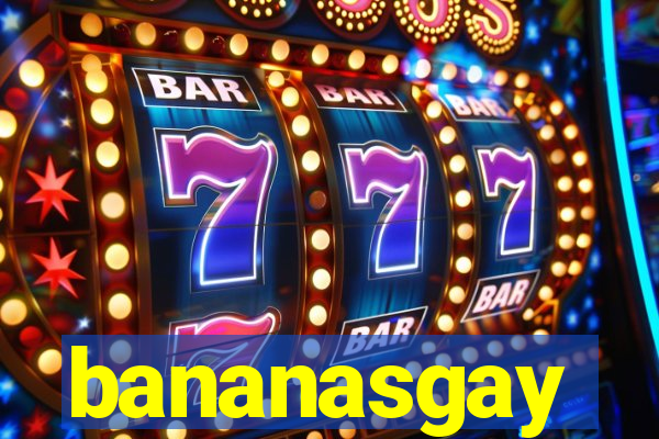 bananasgay