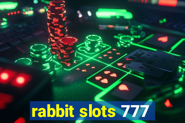 rabbit slots 777