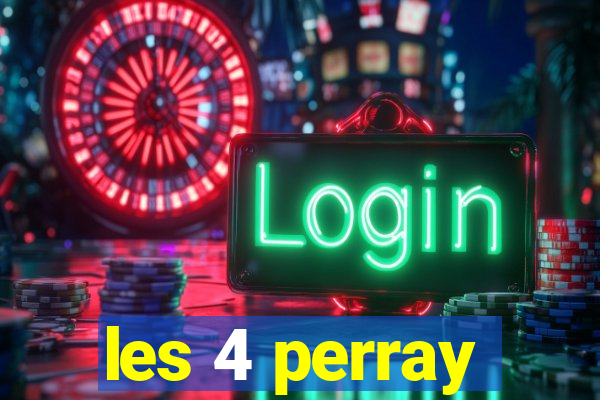 les 4 perray