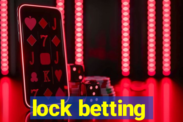 lock betting