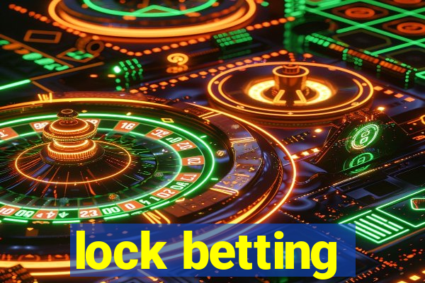 lock betting